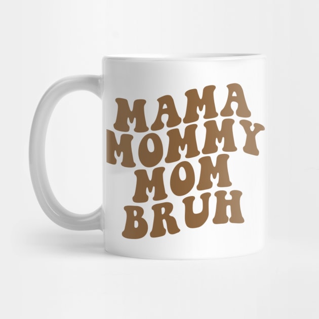 Mama Mommy Mom Bruh Shirt, Mama Shirt, Sarcastic Mom Shirt, Funny Bruh Shirt, Funny Sarcasm Mom Gift, Sarcastic Quotes Tee, Mother's Day by Giftyshoop